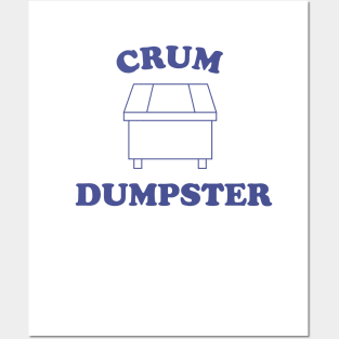 CRUM DUMPSTER Posters and Art